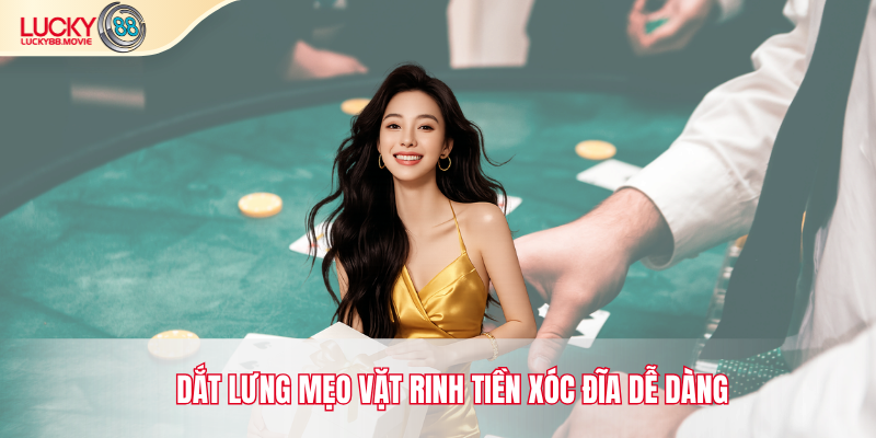 dắt lưng mẹo vật rinh tiền xóc đĩa