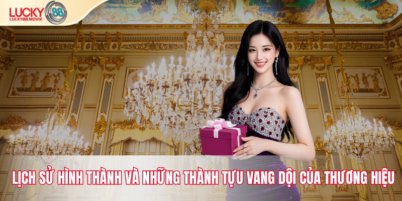 Lịch sử hình thành và những thành tựu vang dội của thương hiệu