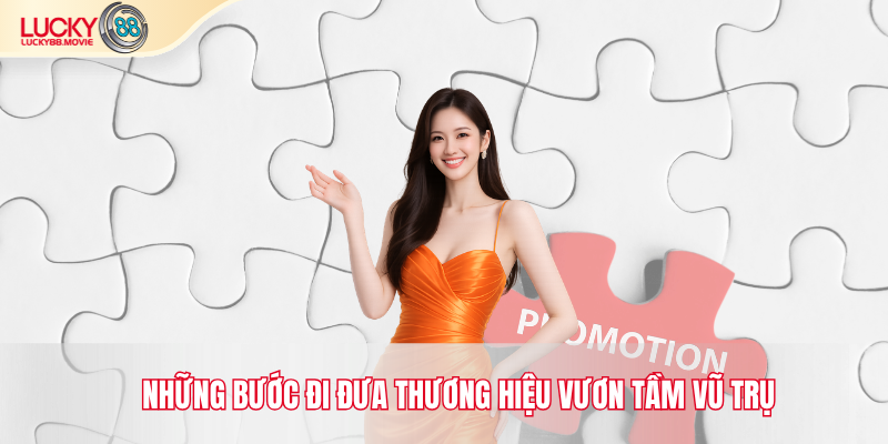 những bước đi đưa thương hiệu vươn tầm vũ trụ