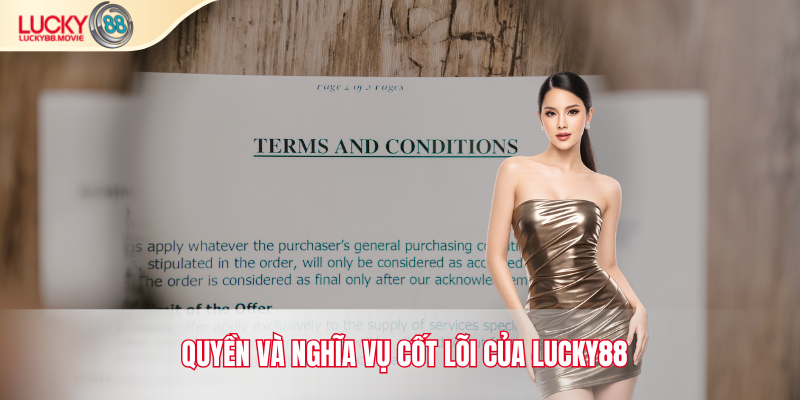 Quyền và nghĩa vụ cốt lõi của Lucky88